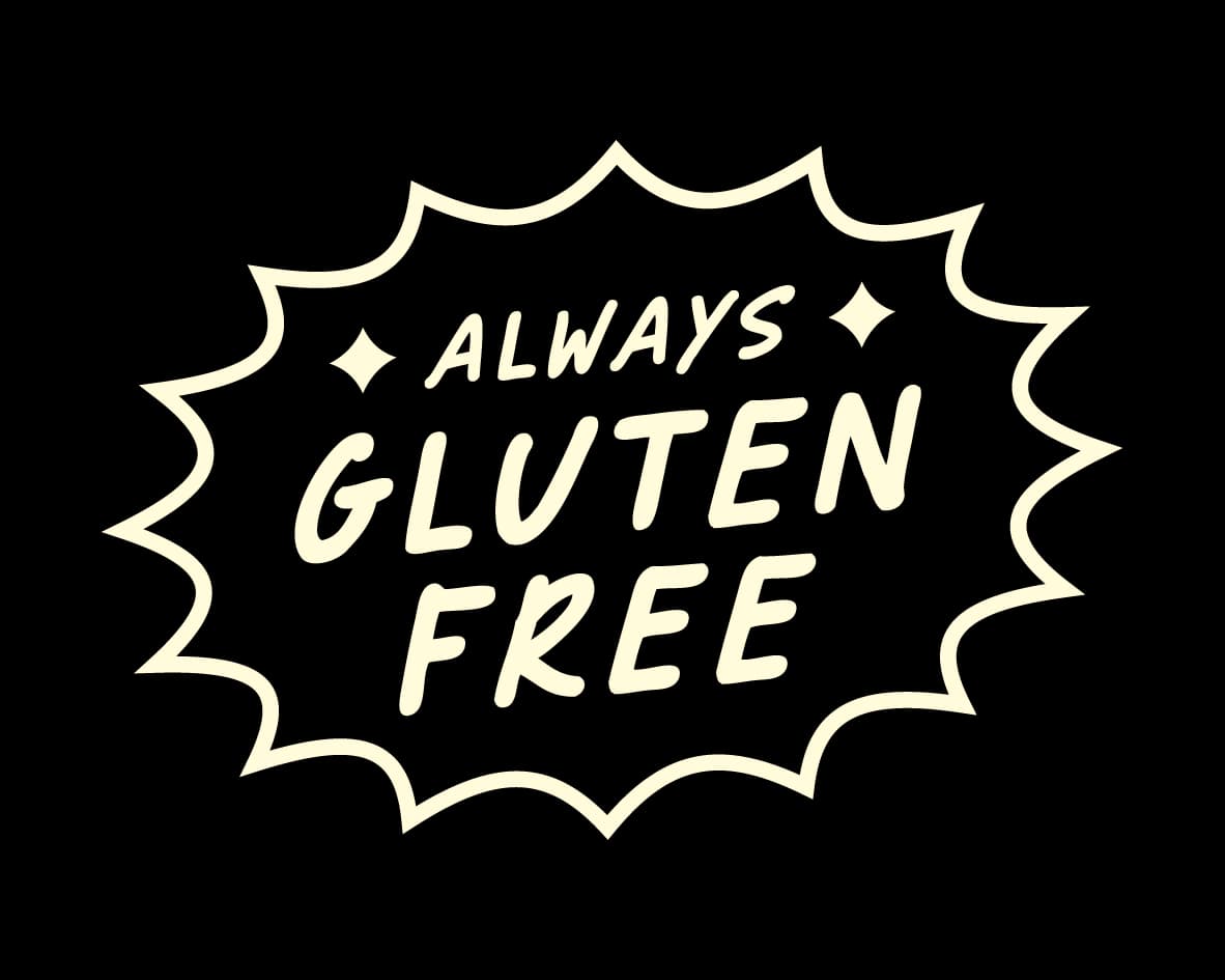 Text reading Always Gluten Free in bold, stylized letters on a black background, surrounded by a starburst outline.