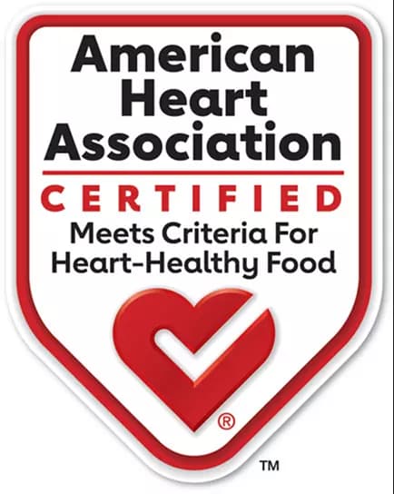 American Heart Association Certified - Meets Criteria For Heart-Healthy Food